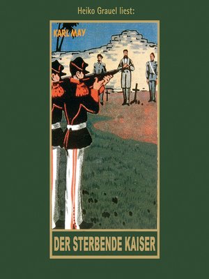 cover image of Der sterbende Kaiser--Karl Mays Gesammelte Werke, Band 55